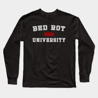 Bed Rotting University - Self-Care Long Sleeve T-Shirt